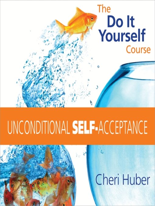 Title details for Unconditional Self-Acceptance by Cheri Huber - Available